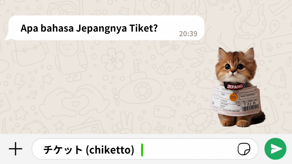Apa bahasa Jepangnya Tiket チケット (chiketto)